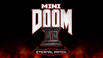 miniDoom 2 Eternal Patch Trailer