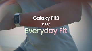 Fit for life | Galaxy Fit3 | Samsung