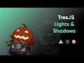 TresJS Lights & Shadows