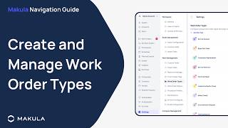 Create and Manage Work Order Types | Navigating Workflows in Makula
