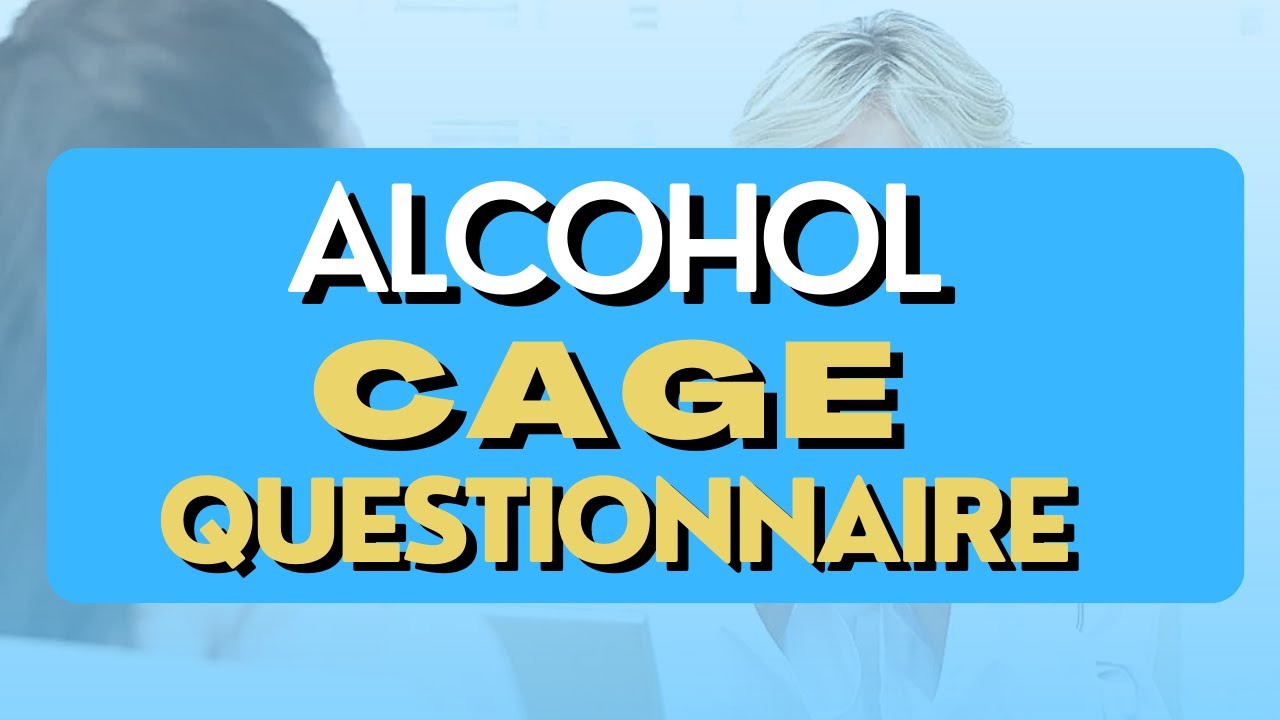 Alcohol CAGE Questionnaire YouTube