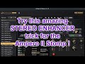 Ampero II Stomp | Try this stereo enhancer trick !