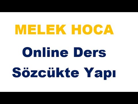 MELEK HOCA/Online Ders Sözcükte Yapı