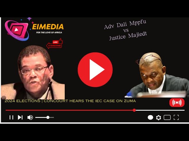 2024 Elections | ConCourt Hears the IEC Appeal | Adv Dali Mpofu vs Justice Majiedt class=