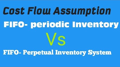 Cost Flow Assumptions |FIFO method |
