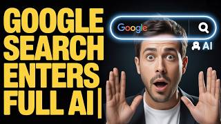 Google Search Just Became Full AI Mode