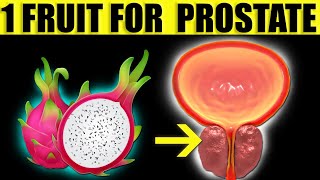 Try Just 1 Fruit to SHRINK an Enlarged Prostate (All Prostate Diseases Vanish) (Not What You Think)