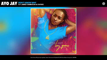 Ayo Jay - Don't Know Why Feat James Yammouni and Faydee (Audio)