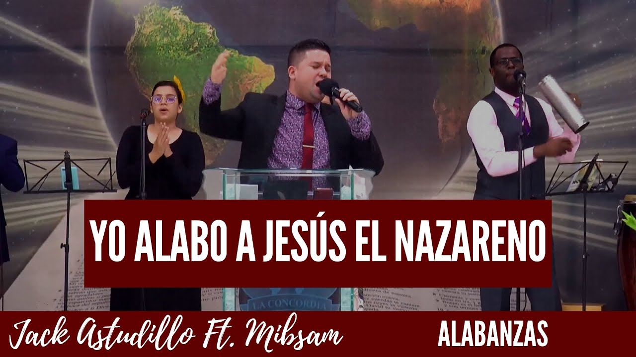 Yo Alabo A Jesus El Nazareno- Jack Astudillo