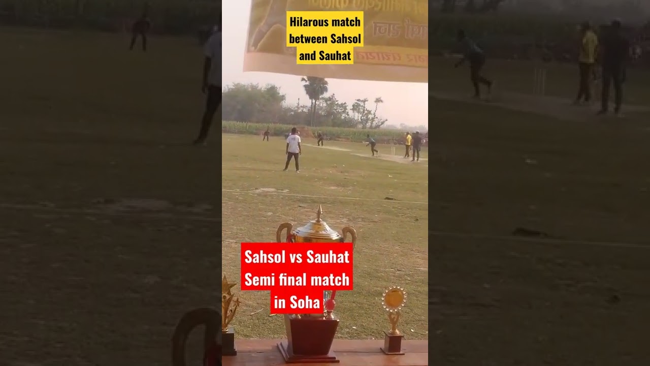 Hiarious Semi final match between Sahsol vs Sauhat 