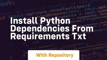 install python dependencies from requirements txt