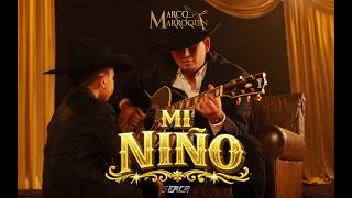 Marco Marroquin - Mi Niño  (Video Oficial)