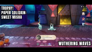 [Wuthering Waves Trophy] Paper Soliskin: Sweet Misha: Complete Side Quest "Return To Light" Net Worth