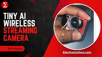 DIY: Tiny AI Wireless Streaming Camera | Electronics For You