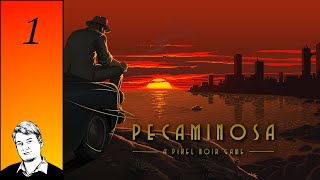 A Pixel Noir game // Let's Play Pecaminosa - Part 1