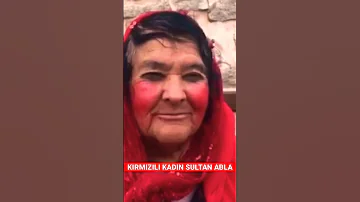 Kırmızılı Kadın Sultan Abla  #kırmızılıkadın #sultanabla #aşkacısı #sultanözcan