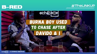 Burna Boy Used To Chase After Davido & I - Bred Reveals [FULL GIST]