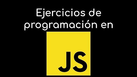 3 Ejercicios de JavaScript explicados | Parte 1