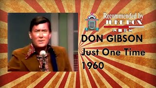 DON GIBSON - Just One Time 1960