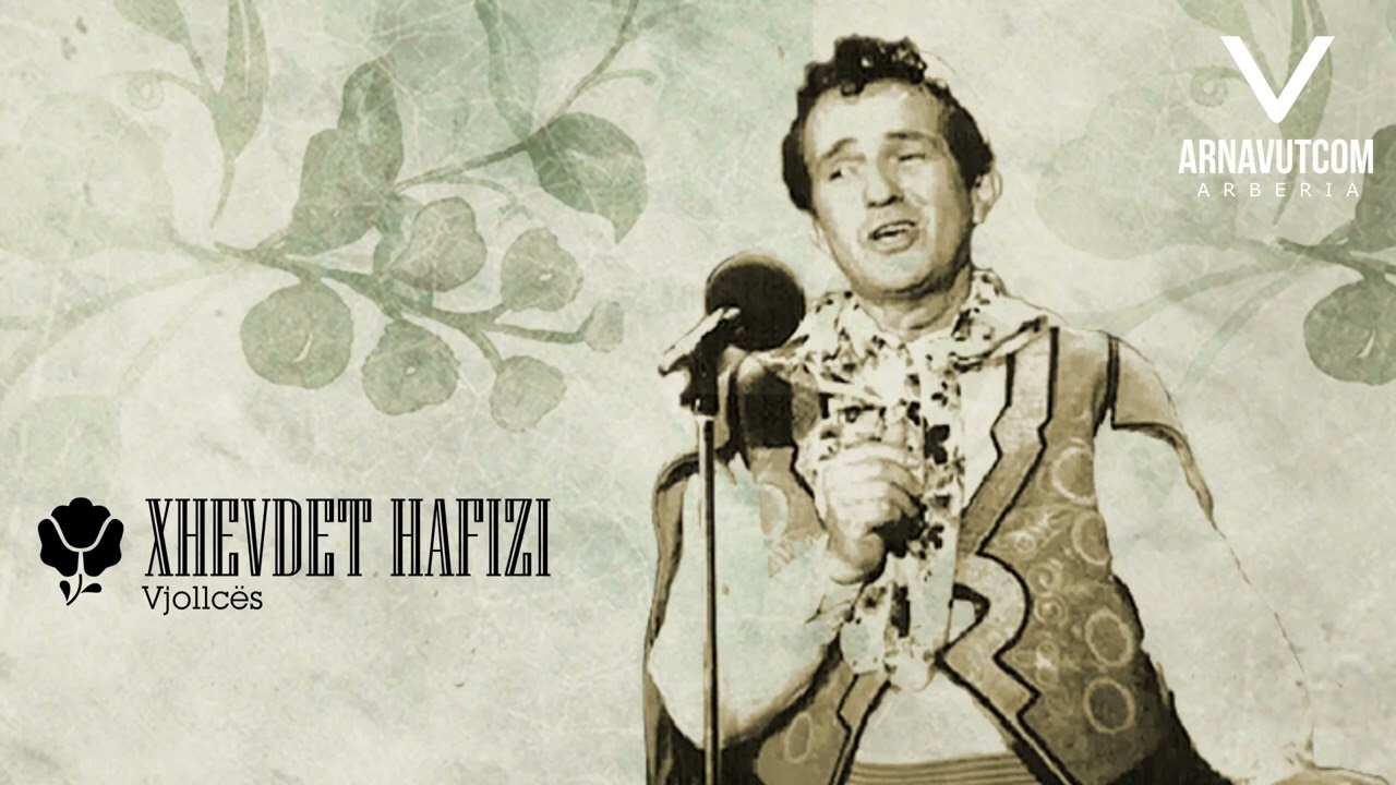 Xhevdet Hafizi - Koleksioni i Këngëve ❤️ ARNAVUTCOM