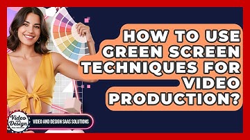 How To Use Green Screen Techniques For Video Production? - Video And Design Saas Solutions