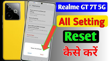 Realme GT 7T 5G me all Setting reset kaise kare/how to reset setting in realme gt 7t 5g me