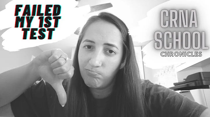 I failed a test! | CRNA School Chronicles