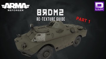 Arma Reforger BRDM2 Re-Texture Guide