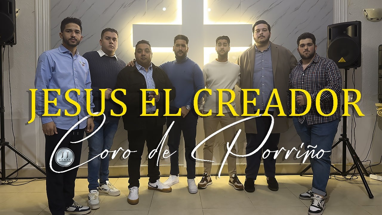 Jesús el Creador / Coro de Porriño