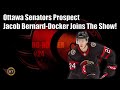 Ottawa Senators Prospect Jacob Bernard-Docker Joins The Show!