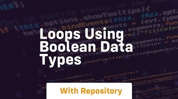 Loops using boolean data types