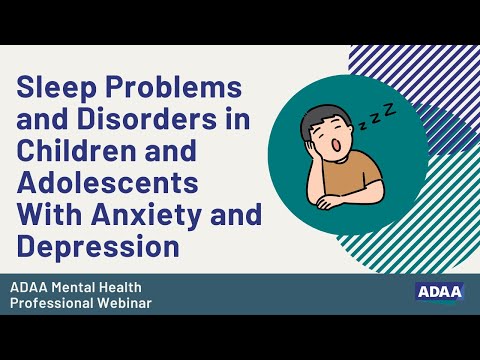 Sleep Problems and Disorders in Children and Adolescents With Anxiety and Depression