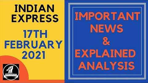 17th February 2021 | Gargi Classes News Analysis and Important Topics