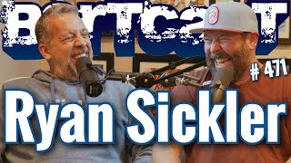 Bertcast # 471 - Ryan Sickler & ME