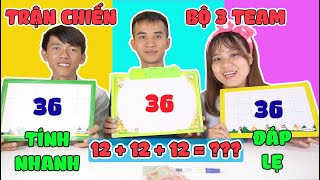 TRẬN CHIẾN TÍNH NHANH ĐÁP LẸ - SU HÀO - LINH NHI - CÔNG NGUYÊN - AI LÀ NGƯỜI CHIẾN THẮNG???