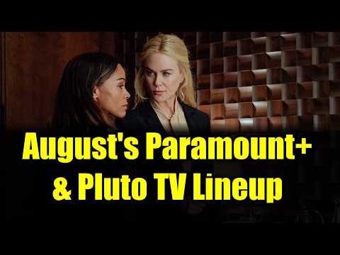 What's New on Paramount+ Canada and Pluto TV in August 2026?