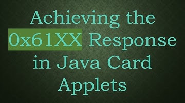 Achieving the 0x61XX Response in Java Card Applets