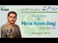 The biography of mirza aslam baig  the history of army chiefs of pakistan in urdu    