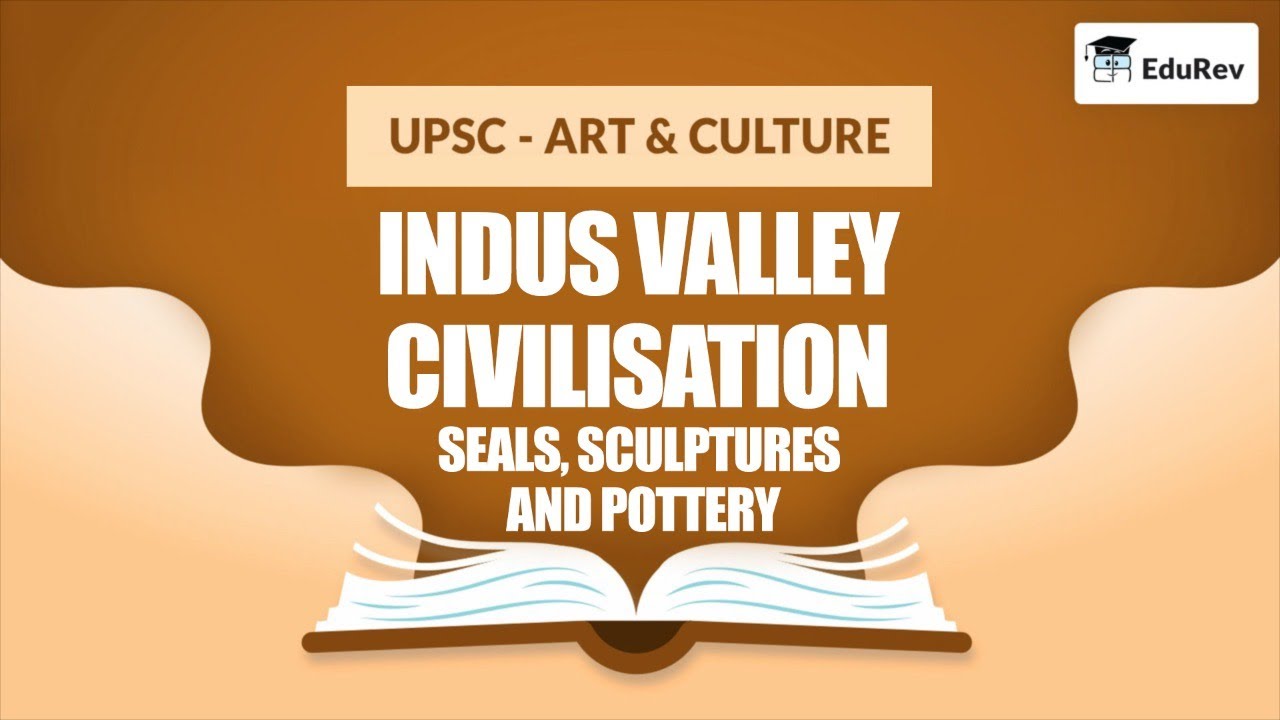 L3 Indus Valley Civilisation Seals & Pottery UPSC CSE Art