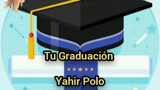 Vignette de la vidéo "TU GRADUACIÓN"