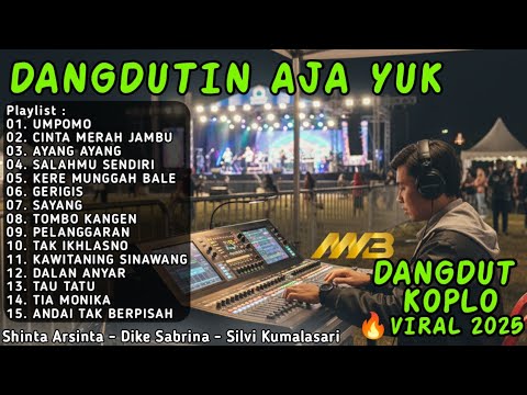 UMPOMO , CINTA MERAH JAMBU , AYANG AYANG - DANGDUTIN AJA YUK TERBARU 2025
