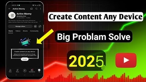 Create Content On Any Device (Problem Solve) 2024 ||  YouTube Video Not Showing In New Channel ||
