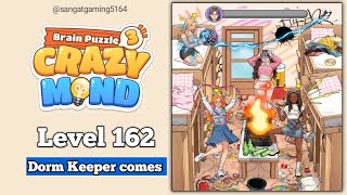 Brain puzzle 3 crazy mind Level 162 Dorm Keeper comes - walkthrough solution