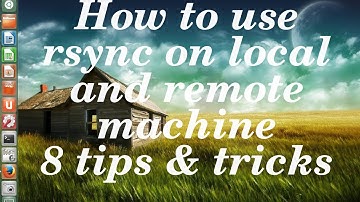 How to use rsync on local and remote machine on Linux. 8 tips and tricks
