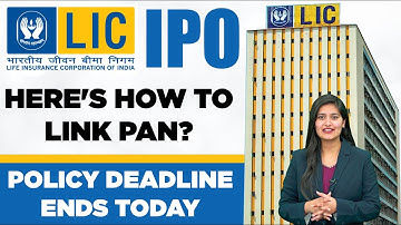 LIC IPO Details - How to Link Pan Card with LIC for IPO? | Last Date to Link Policy | Namita Pandey