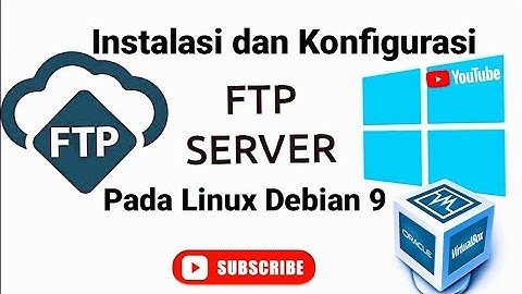 INSTALASI DAN KONFIGURASI FTP (File Transfer Protocol) pada Debian 9 //Mapel ASJ