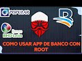 Aprovecha al máximo tus apps bancarias siendo root