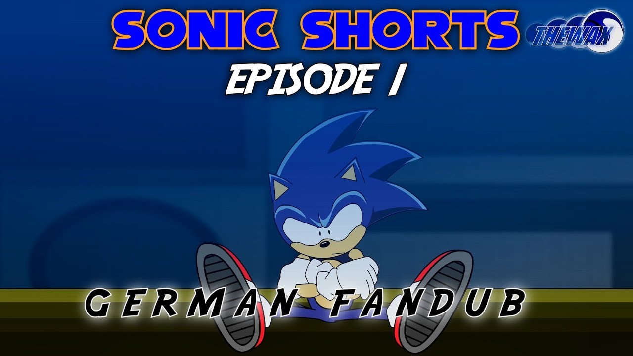 Sonic Shorts: Episode 1 - German Fandub