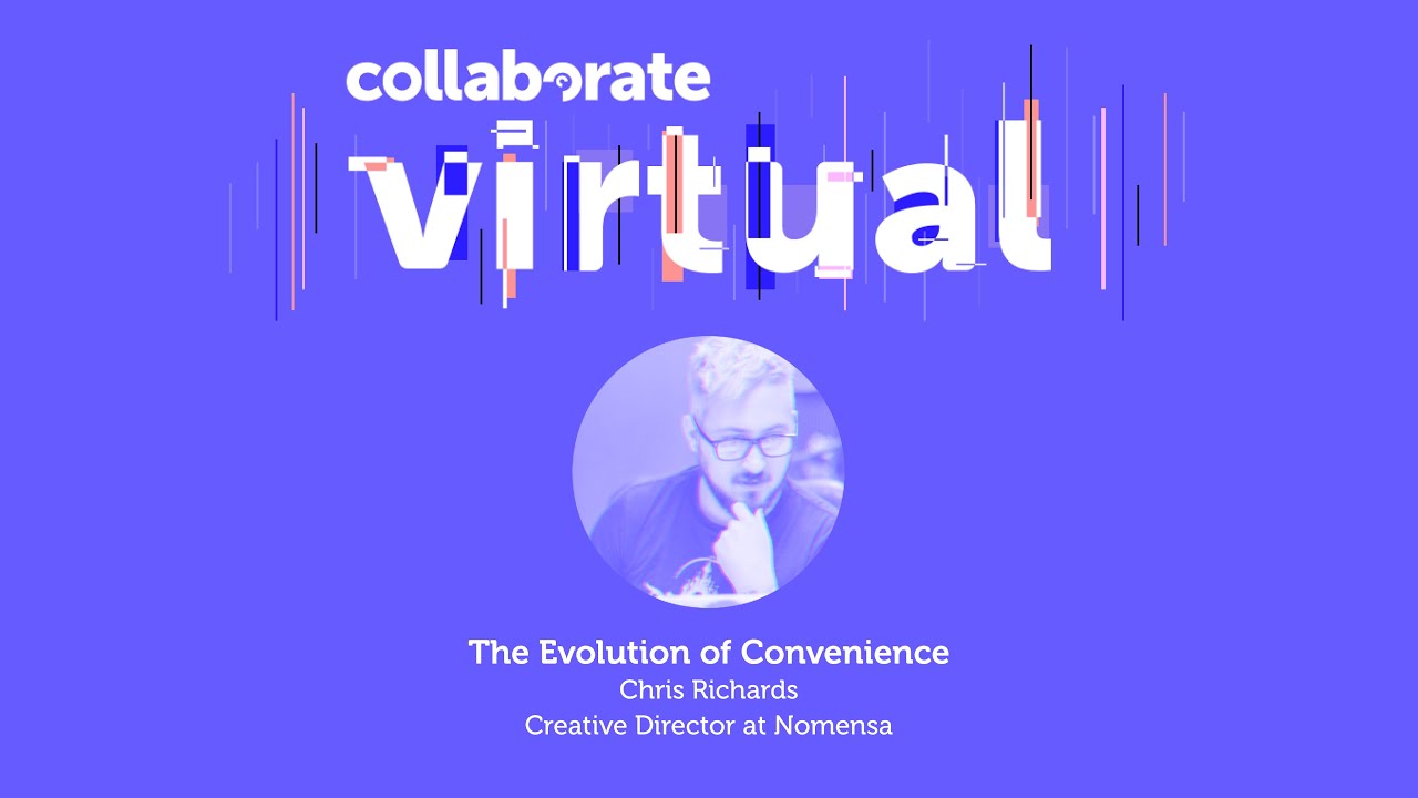 The Evolution of Convenience | Chris Richards, Nomensa