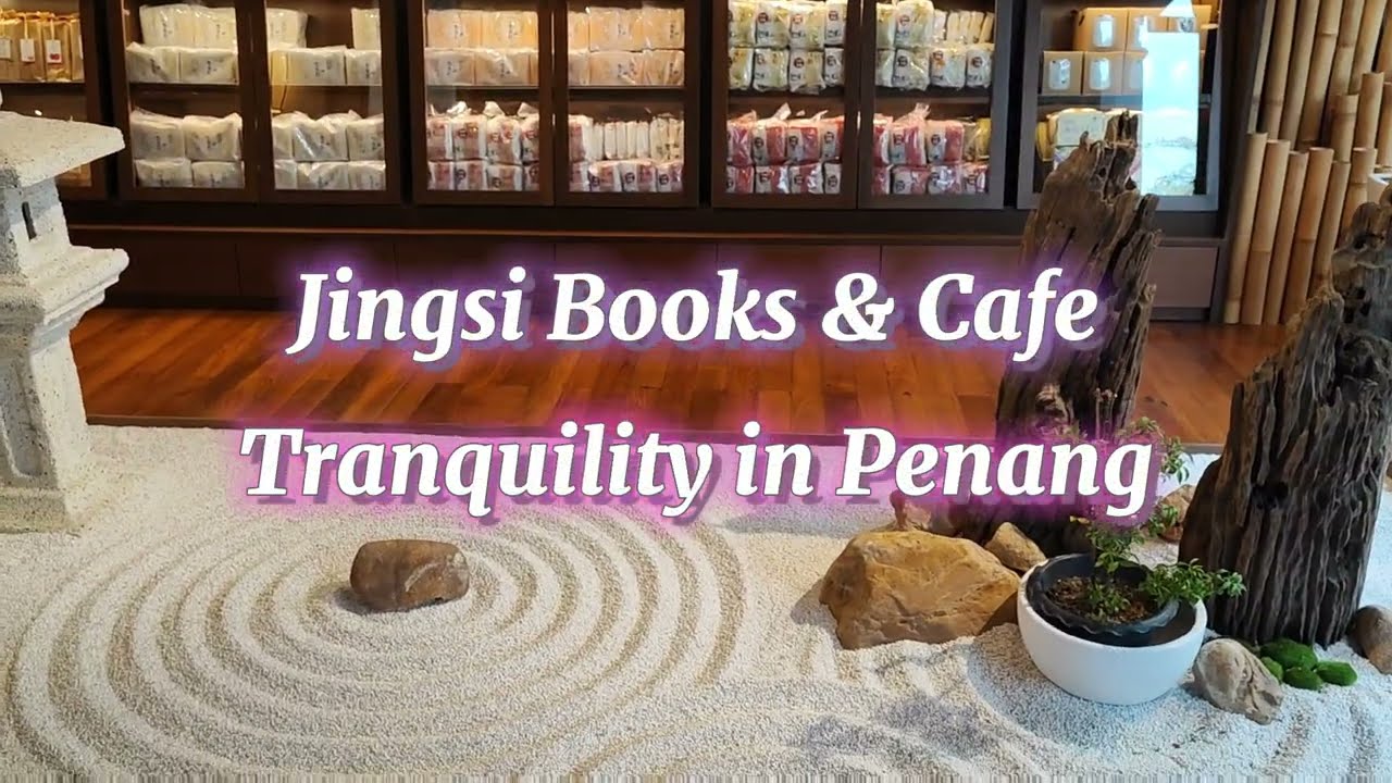 4K Jingsi Books & Cafe | Tranquility in Penang | Best Place To Escape From Busy City Life